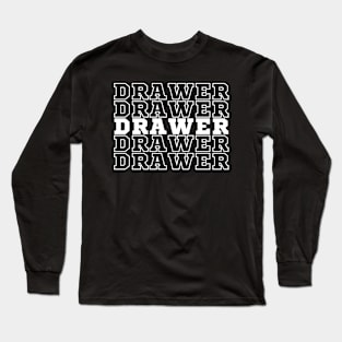 Drawer. Long Sleeve T-Shirt